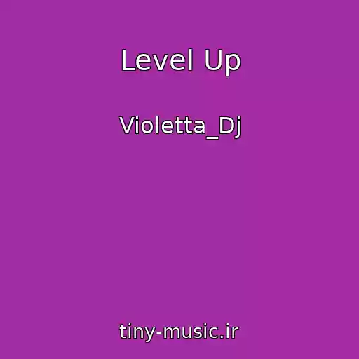 کاور آهنگ Level Up از Violetta_Dj
