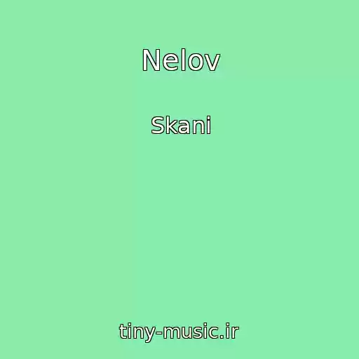 کاور آهنگ Nelov از Skani