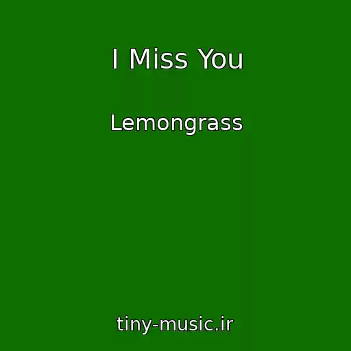 کاور آهنگ I Miss You از Lemongrass