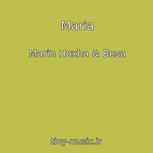 کاور آهنگ Maria از Marin Hoxha & Besa