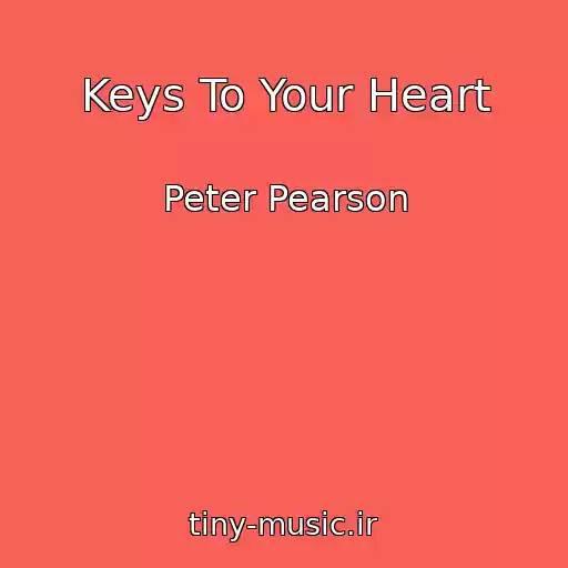 کاور آهنگ Keys To Your Heart از Peter Pearson
