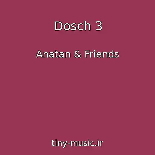 کاور آهنگ Dosch 3 از Anatan & Friends