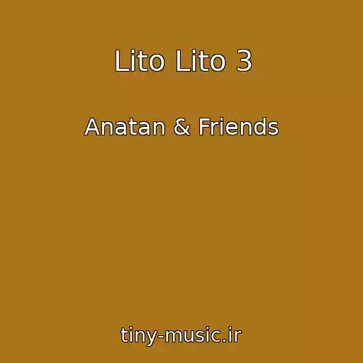 کاور آهنگ Lіto Lіto 3 از Anatan & Friends
