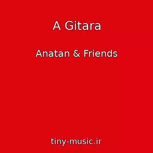 کاور آهنگ A Gіtara از Anatan & Friends