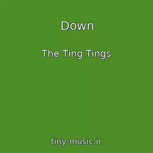 کاور آهنگ Down از The Ting Tings