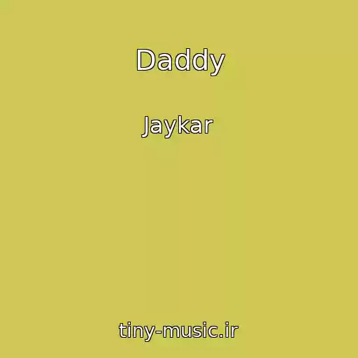 کاور آهنگ Daddy از Jaykar