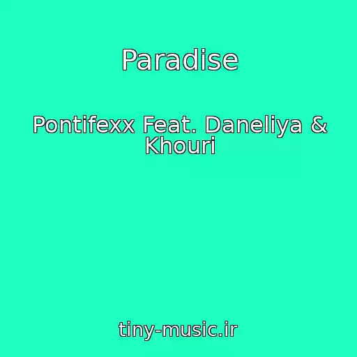 کاور آهنگ Paradise از Pontifexx Feat. Daneliya & Khouri