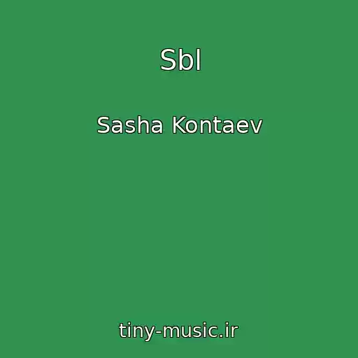 کاور آهنگ Sbl از Sasha Kontaev