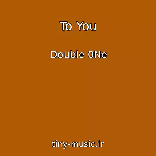 کاور آهنگ To You از Double 0Ne