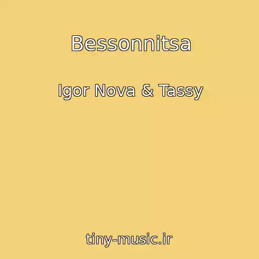 کاور آهنگ Bessonnitsa از Igor Nova & Tassy