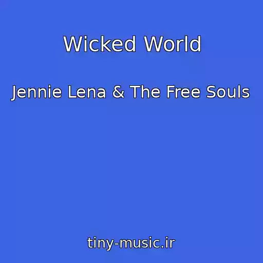 کاور آهنگ Wicked World از Jennie Lena & The Free Souls