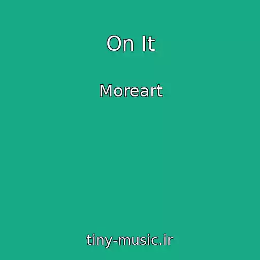 کاور آهنگ On It از Moreart