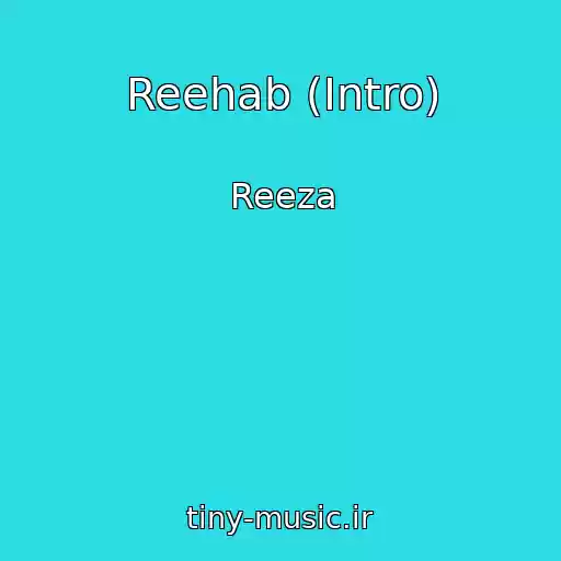 کاور آهنگ Reehab (Intro) از Reeza