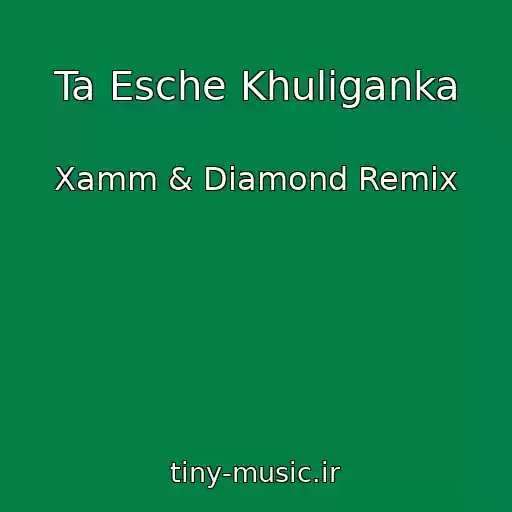 کاور آهنگ Ta Esche Khuliganka از Xamm & Diamond Remix