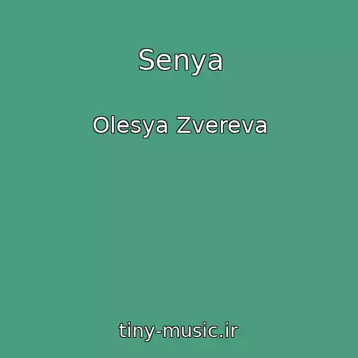 کاور آهنگ Senya از Olesya Zvereva