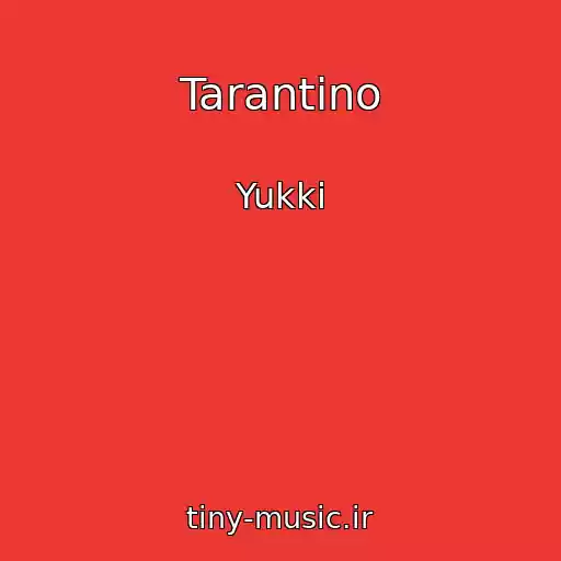 کاور آهنگ Tarantino از Yukki