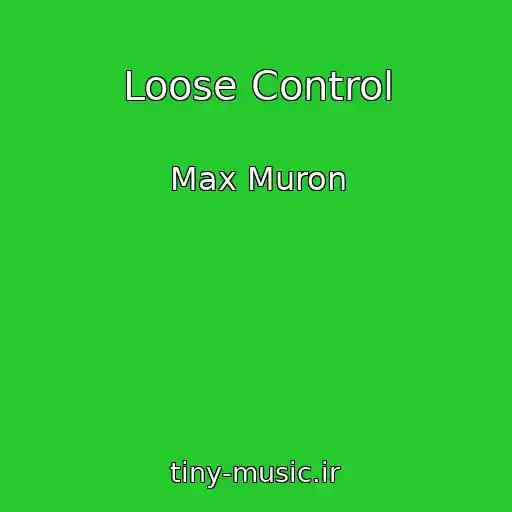 کاور آهنگ Loose Control از Max Muron