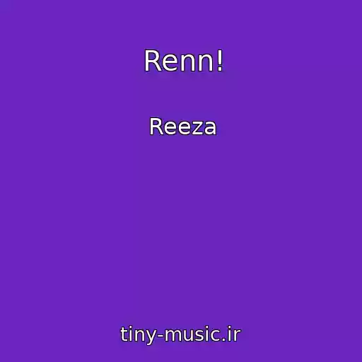 کاور آهنگ Renn! از Reeza