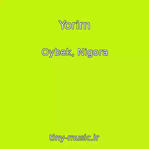 کاور آهنگ Yorim از Oybek, Nigora
