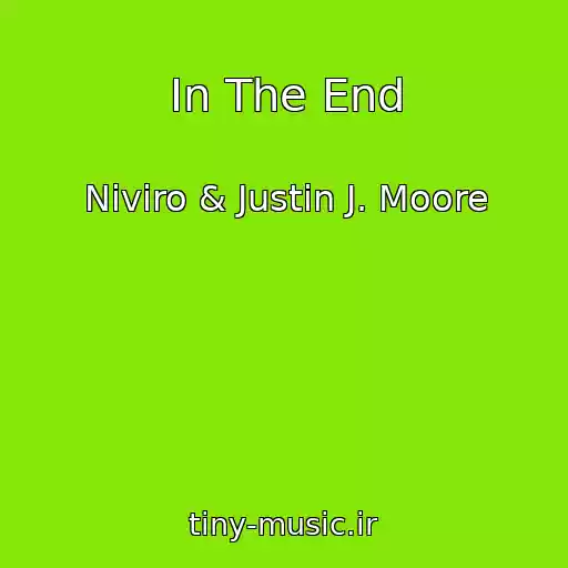 کاور آهنگ In The End از Niviro & Justin J. Moore