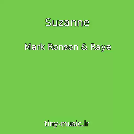 کاور آهنگ Suzanne از Mark Ronson & Raye