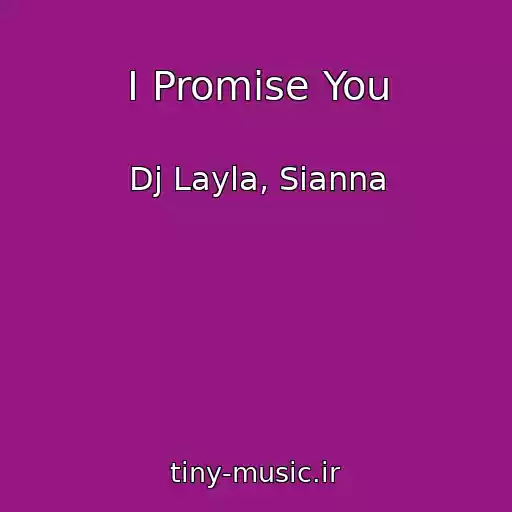 کاور آهنگ I Promise You از Dj Layla, Sianna