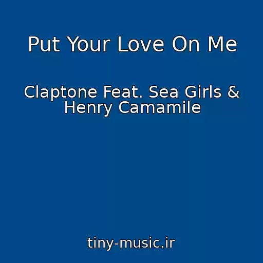 کاور آهنگ Put Your Love On Me از Claptone Feat. Sea Girls & Henry Camamile