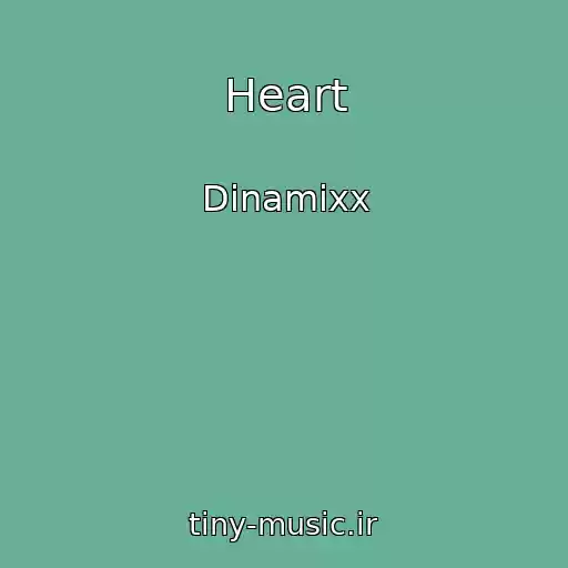 کاور آهنگ Heart از Dinamixx