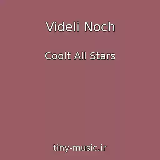کاور آهنگ Videli Noch از Coolt All Stars