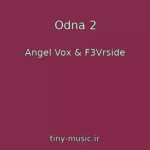 کاور آهنگ Odna 2 از Angel Vox & F3Vrside