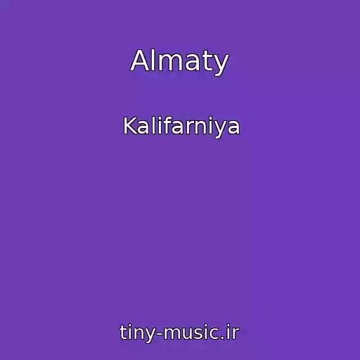 کاور آهنگ Almaty از Kalifarniya