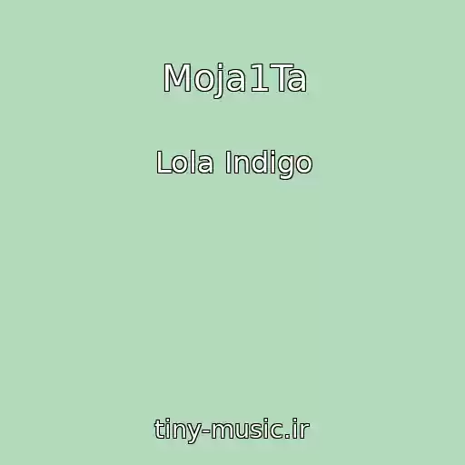 کاور آهنگ Moja1Ta از Lola Indigo