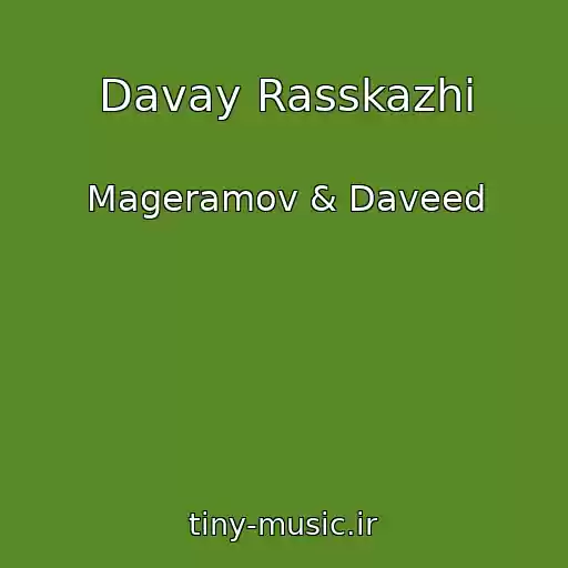 کاور آهنگ Davay Rasskazhi از Mageramov & Daveed