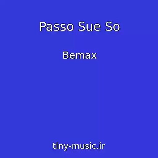 کاور آهنگ Passo Sue So از Bemax