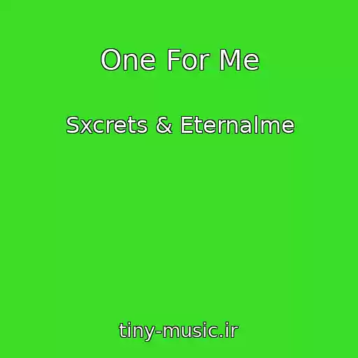 کاور آهنگ One For Me از Sxcrets & Eternalme