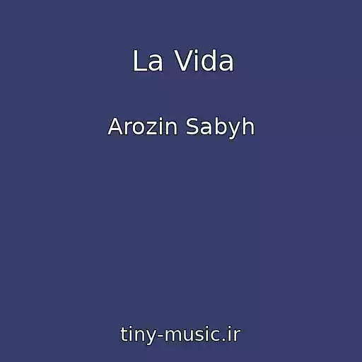 کاور آهنگ La Vida از Arozin Sabyh