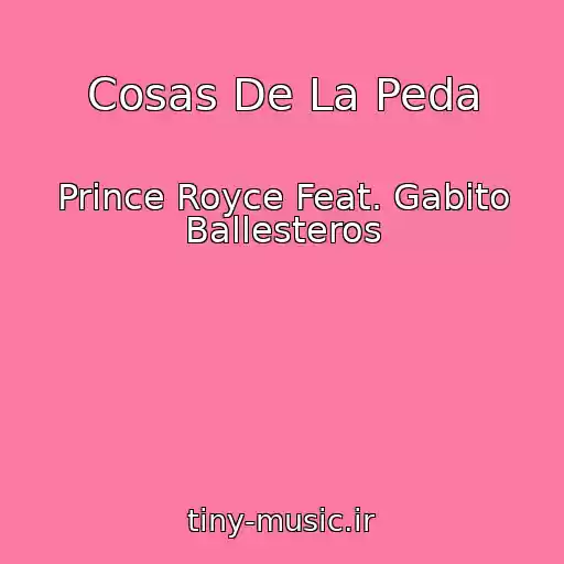 کاور آهنگ Cosas De La Peda از Prince Royce Feat. Gabito Ballesteros
