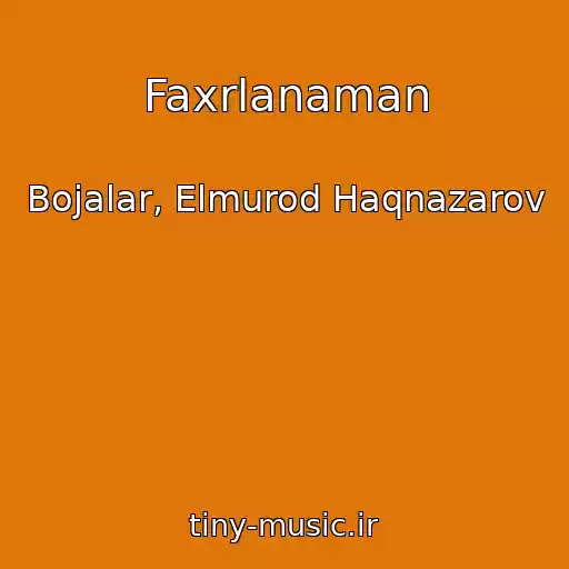 کاور آهنگ Faxrlanaman از Bojalar, Elmurod Haqnazarov