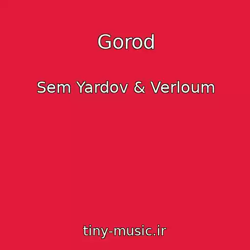 کاور آهنگ Gorod از Sem Yardov & Verloum