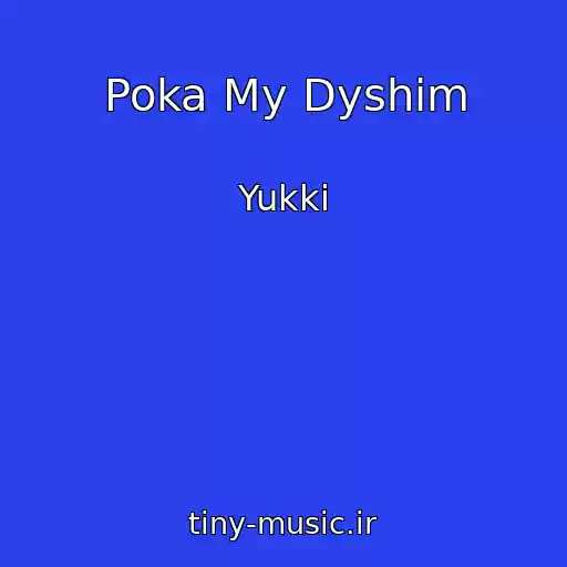 کاور آهنگ Poka My Dyshim از Yukki