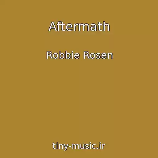 کاور آهنگ Aftermath از Robbie Rosen