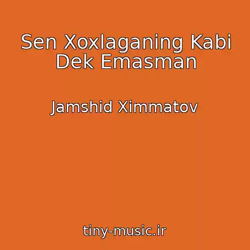 کاور آهنگ Sen Xoxlaganing Kabi Dek Emasman از Jamshid Ximmatov