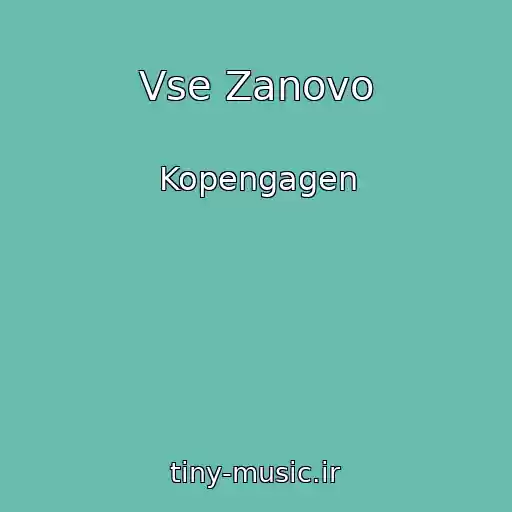 کاور آهنگ Vse Zanovo از Kopengagen