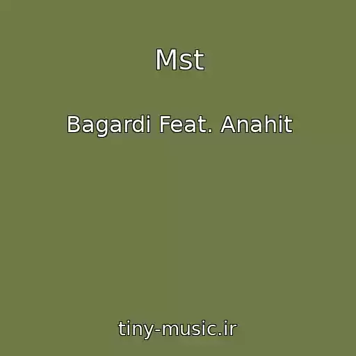 کاور آهنگ Mst از Bagardi Feat. Anahit
