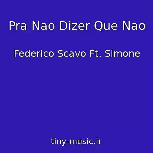 کاور آهنگ Pra Nao Dizer Que Nao از Federico Scavo Ft. Simone