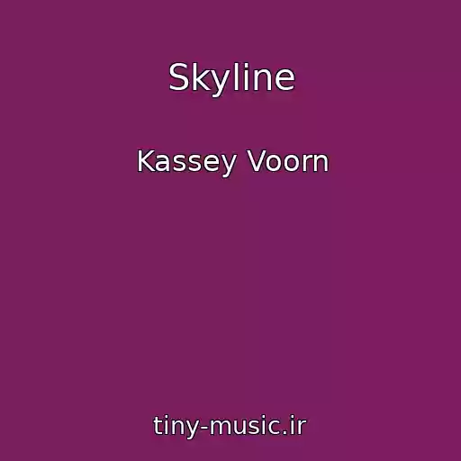 کاور آهنگ Skyline از Kassey Voorn
