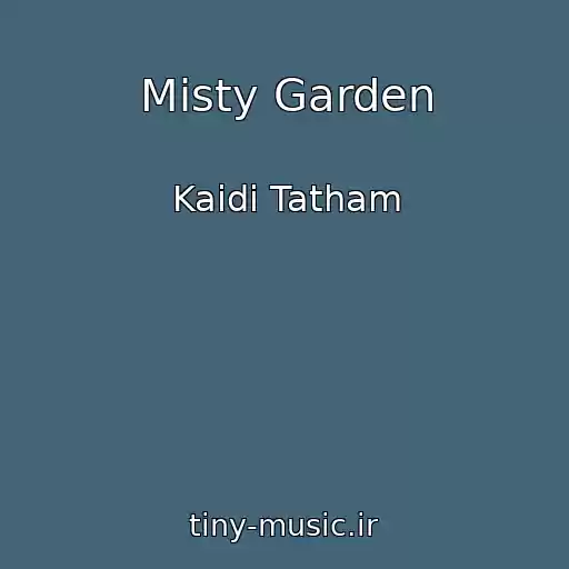 کاور آهنگ Misty Garden از Kaidi Tatham
