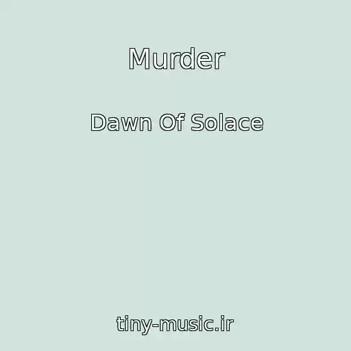 کاور آهنگ Murder از Dawn Of Solace