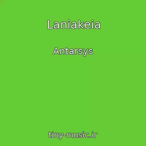 کاور آهنگ Laniakeia از Antarsys