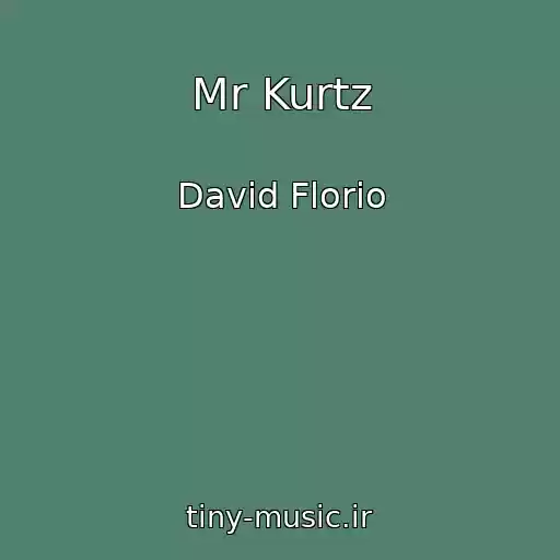 کاور آهنگ Mr Kurtz از David Florio
